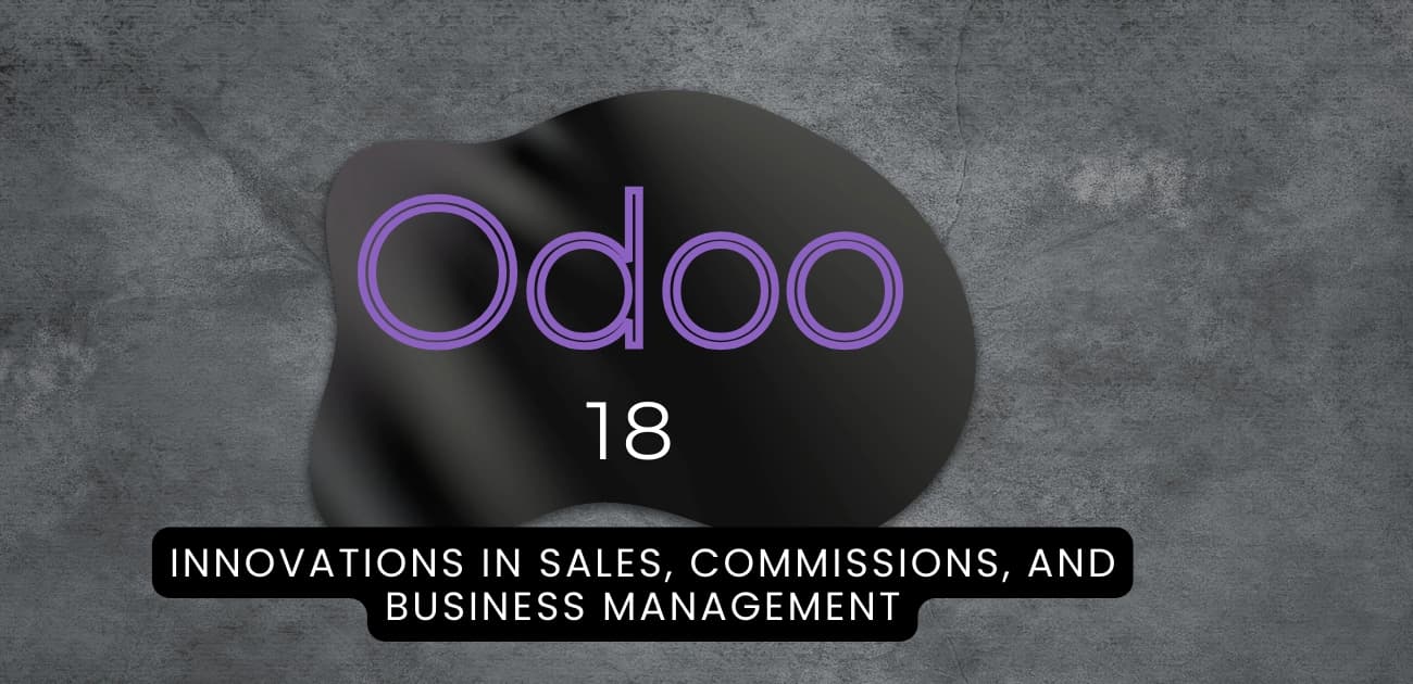 Cover Image for Odoo 18: Innovations in Sales, Commissions, and Business Management